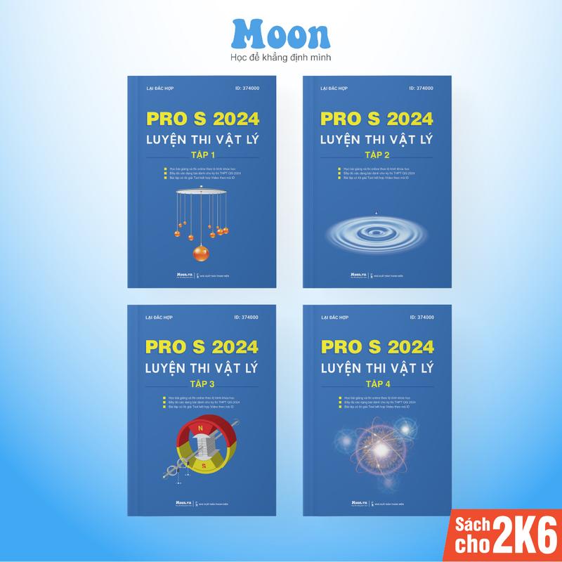 Bộ Sách Pro S 2024 Luyện thi môn Vật Lý - MoonBook
