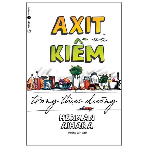 Sách - Axit Và Kiềm Trong Thực Dưỡng
