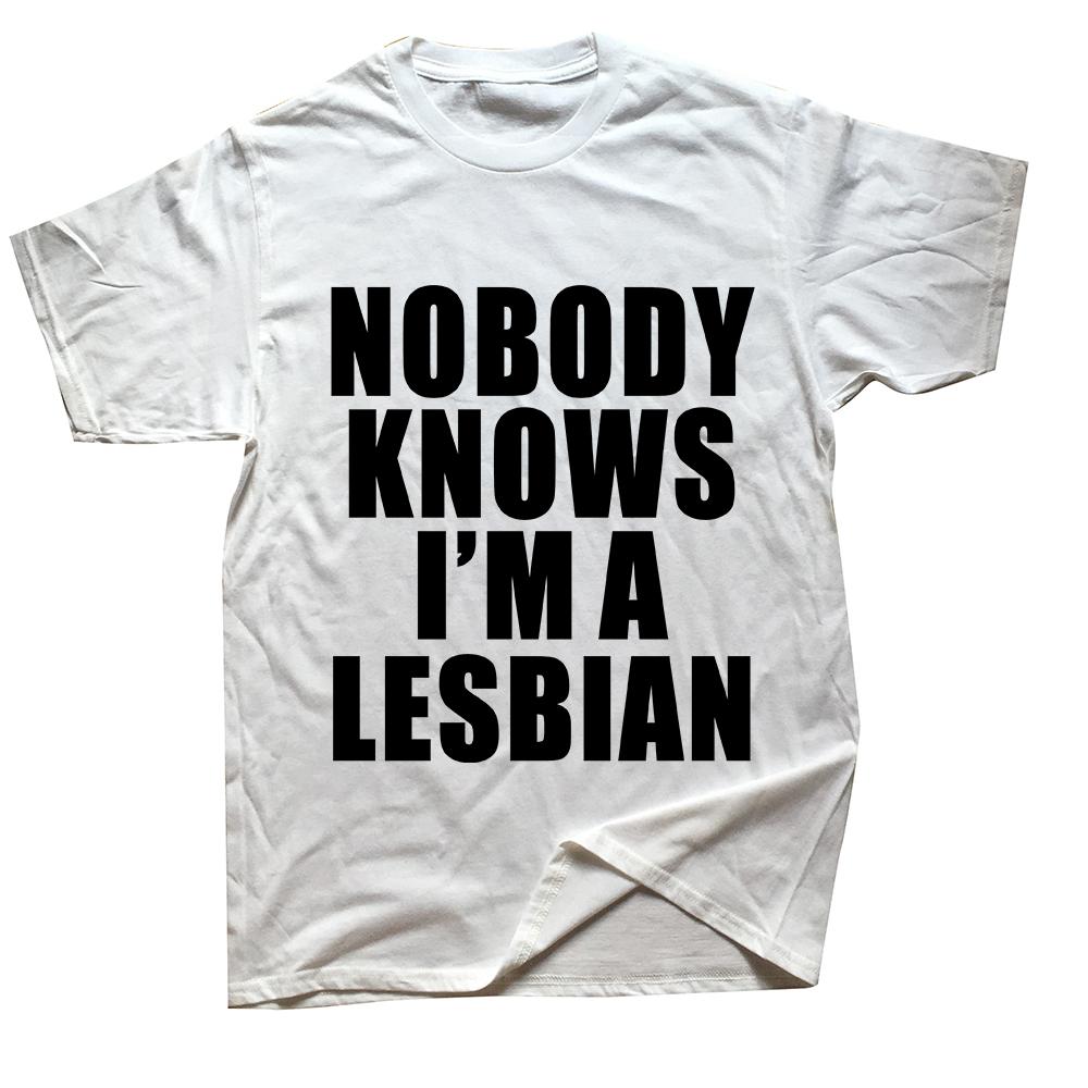 Nobody Knows I Am A Lesbian Printed T-shirt Men Women Love Equality Gay Pride LGBT T Shirt Lesbian C