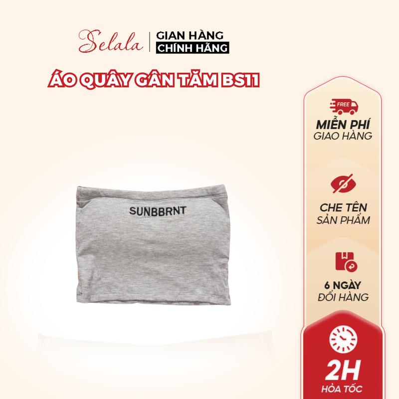 Áo Bra Quây Nữ Selala Gân Tăm Dáng Cúp Có Sẵn Đệm Mút BS11
