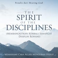 Gambar The Spirit of the Disciplines  (Membangkitkan Kembali Semangat Disiplin Rohani) - Buku dari Literatur Perkantas Jatim Kota Surabaya 2 Tokopedia