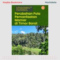 Gambar Deepublish Buku Perubahan Pola Pemanfaatan Mamar di Timor Barat Putih dari MACHIDOLIA Kab. Sleman 1 Tokopedia