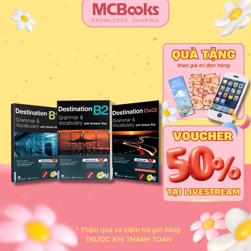Sách Destination B1, B2, C1&C2 Grammar & Vocabulary (Kèm Đáp Án Trên Sách) Phiên Bản 2024 MCBooks