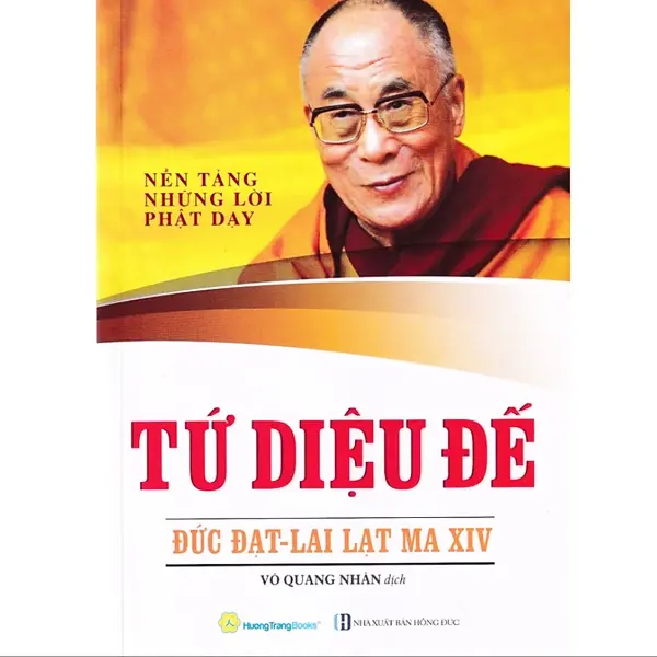 Sách Tứ Diệu Đế - Nền Tảng Những Lời Phật Dạy (Bìa mềm)
