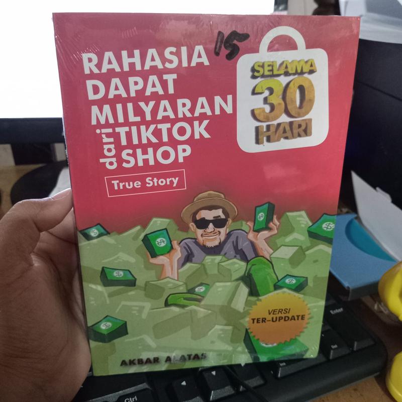 BUKU : RAHASIA DAPAT MILIYARAN DARI TIKTOK SHOP SELAMA 30 HARI BY AKBAR ALATAS 0