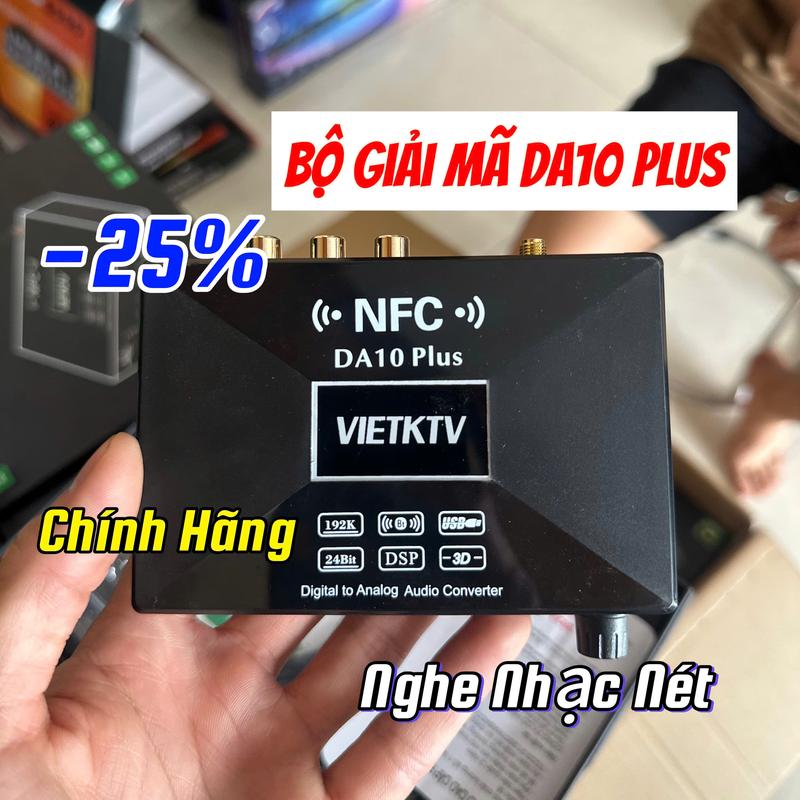 Bộ Giải Mã DA10 Plus Mới Thêm Tính Năng NFC Nghe Nhạc Cực Hay Ghép Amply vang karaoke Nâng Tiếng Mixer
