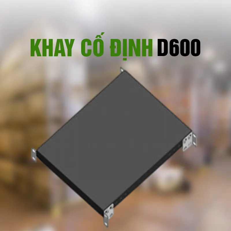 Khay cố định D600 Chịu lực tốt, phù hợp tủ rack