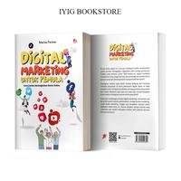 Gambar Buku Digital Marketing untuk Pemula Cerdas Meningkatkan Bisnis Online - Marisa Pertiwi - DIVA Press dari Iyigbookstore Kab. Bantul 3 Tokopedia