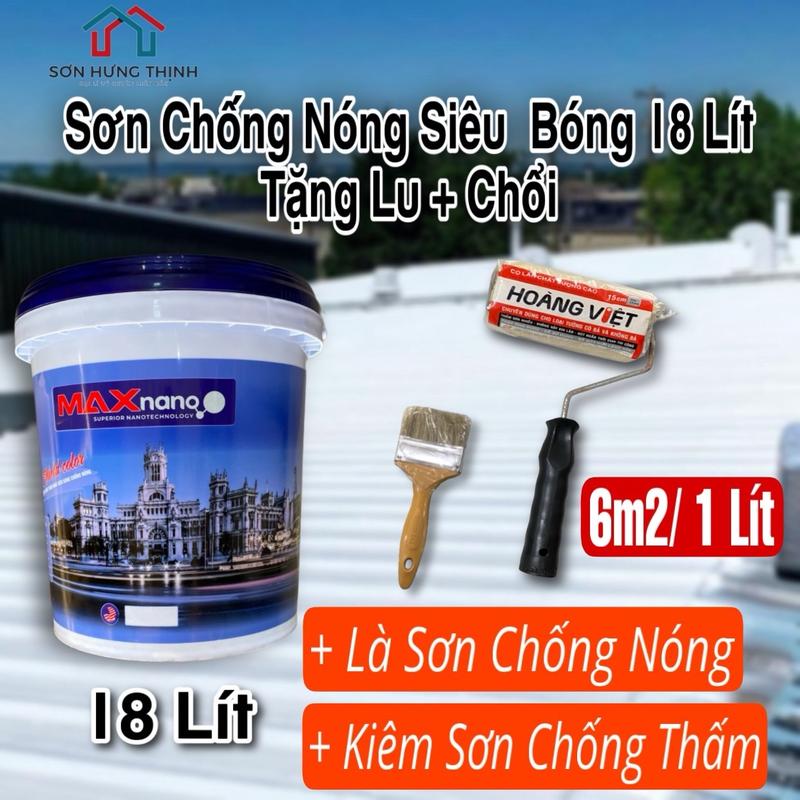 Sơn Chống Nóng Kiêm Chống Thấm Màu Ngoại Thất Siêu Bóng Maxnano 18 Lít Chống Nóng Đa Năng Chống Nóng Mái Tôn Chống Nóng Tường Tặng Lu + Chổi