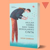 Gambar Buku Akulah Hamba bagi Yang Mengajariku Cinta (Puisi-puisi Politik) - Nizar Qabbani - DIVA Press dari Iyigbookstore Kab. Bantul 1 Tokopedia