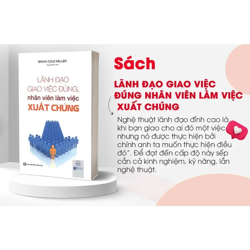 Sách Lãnh Đạo Giao Việc Đúng, Nhân Viên Làm Việc Xuất Chúng 1