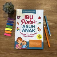 Gambar Buku Parenting : Ibu Pintar Asuh Anak; Mengasuh Anak Tanpa Stres Usia 0-5 Tahun - Soft Cover dari cklikmedia Kab. Sleman 4 Tokopedia