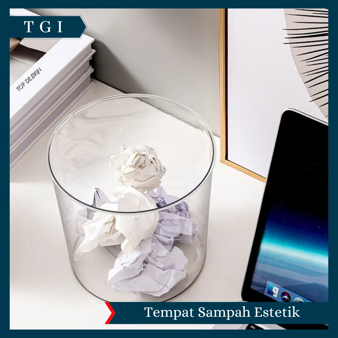 TGI - TEMPAT SAMPAH ESTETIK TRANSPARAN TONG SAMPAH DAPUR KAMAR MANDI MEJA KANTOR