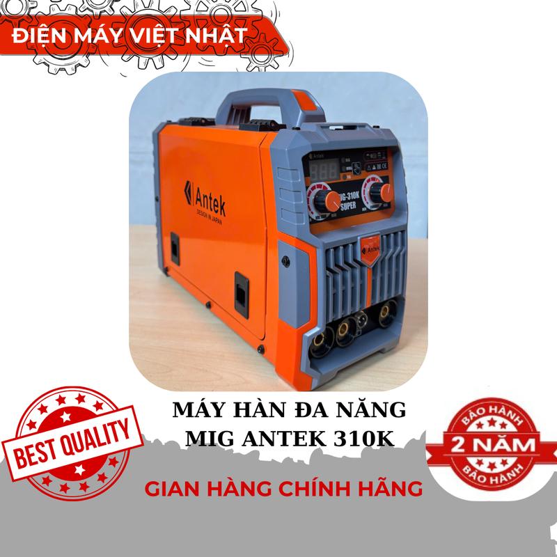 Máy hàn4.6kg Mig Antek 310K- 3 chức năng Nhật Bản- hàn que/hàn mig/hàn tig quẹt