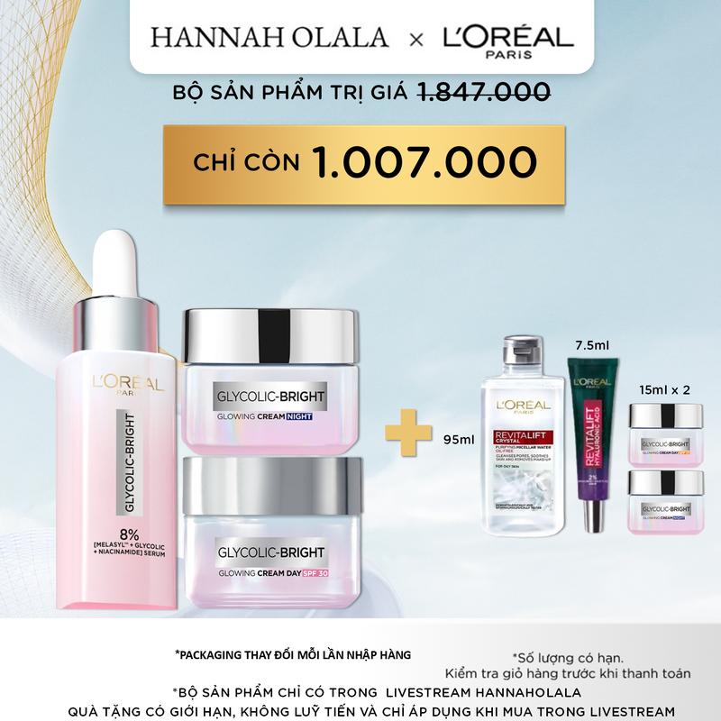 LOREAL x Hannah - Bộ chăm sóc hỗ trợ dưỡng sáng da Serum & Kem ngày & Kem đêm Glycolic Bright L'Oreal Paris (30ml & 50mlx2)