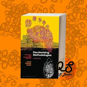 Decolonizing Methodologies: Research and Indigenous Peoples (Third Edition)