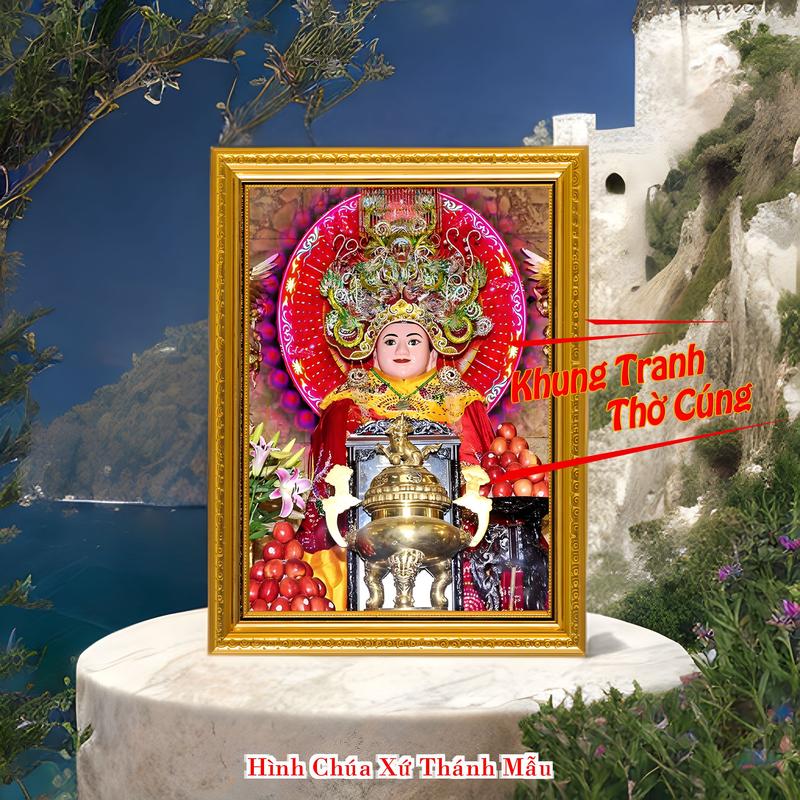 Tranh ảnh thờ Bà Chúa Xứ Thánh Mẫu Nguyên Nhung + bền màu + Khung ảnh sáng đẹp M3