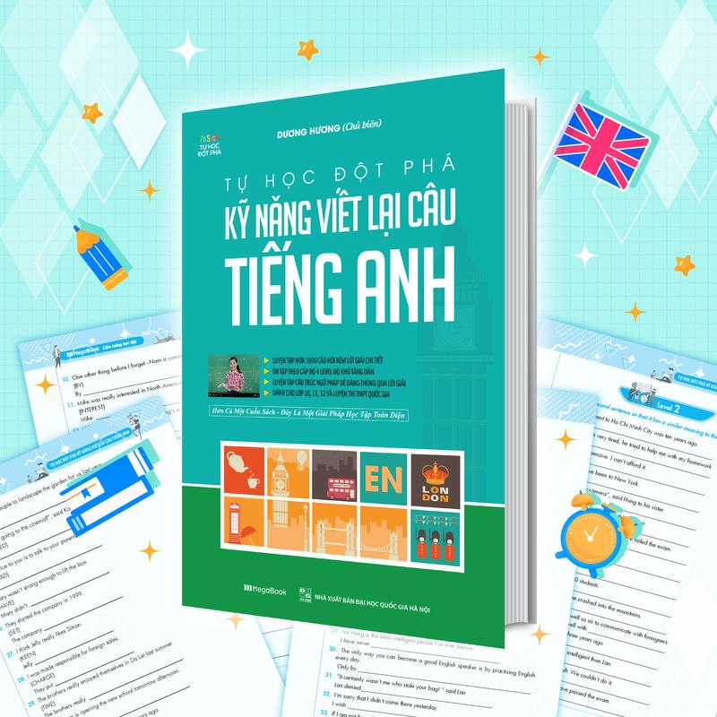 Sách Tự Học Đột Phá Tiếng Anh - Kỹ Năng Viết Lại Câu Tiếng Anh sách  luyện viết