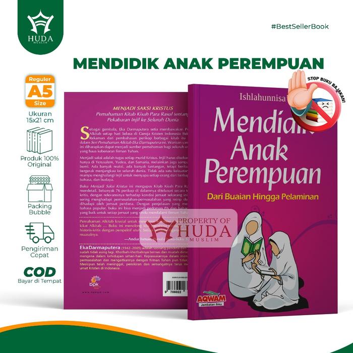 Gambar [ORIGINAL] Mendidik Anak Perempuan (Dari Buaian Hingga Pelaminan) Karya Ishlahunnisa' - AQWAM Parenting dari Huda Muslim Family Kota Bandung Tokopedia