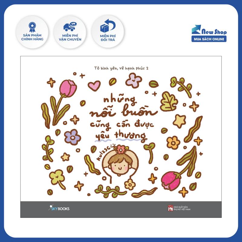 Sách Tô Màu Chữa Lành - Những Nỗi Buồn Cũng Cần Được Yêu Thương - Tô Bình Yên Vẽ Hạnh Phúc 2 - AZ