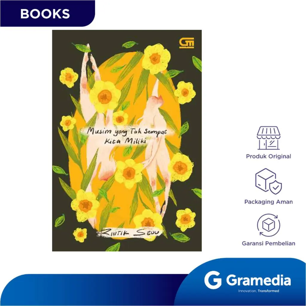 Gramedia Buku Novel Musim Yang Tak Sempat Kita Miliki (Rintik Sedu )