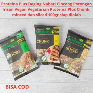 Proteina Plus Daging Nabati Cincang Potongan Irisan Vegan Vegetarian Ptoteina Plus Chunk, minced dan sliced 100gr siap diolah