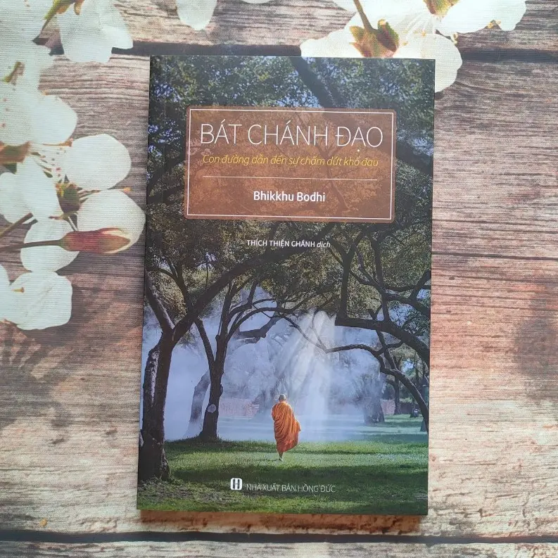 Sách Bát Chánh Đạo - Con Đường Dẫn Đến Sự Chấm Dứt Khổ Đau (tái bản)