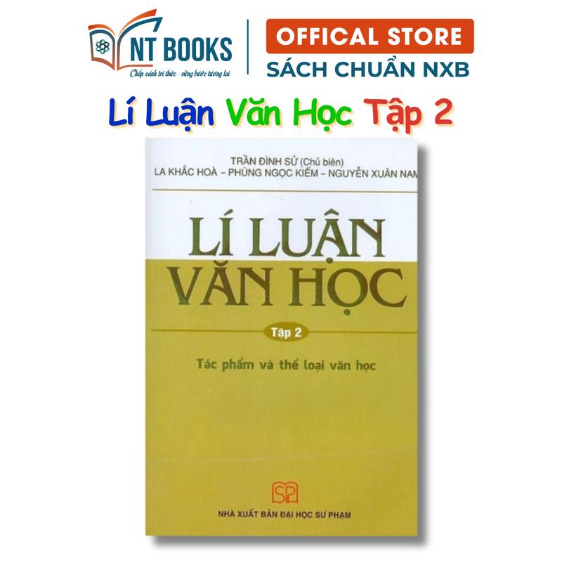 Sách - Lí luận Văn học Tập 2: Tác phẩm và thể loại văn học