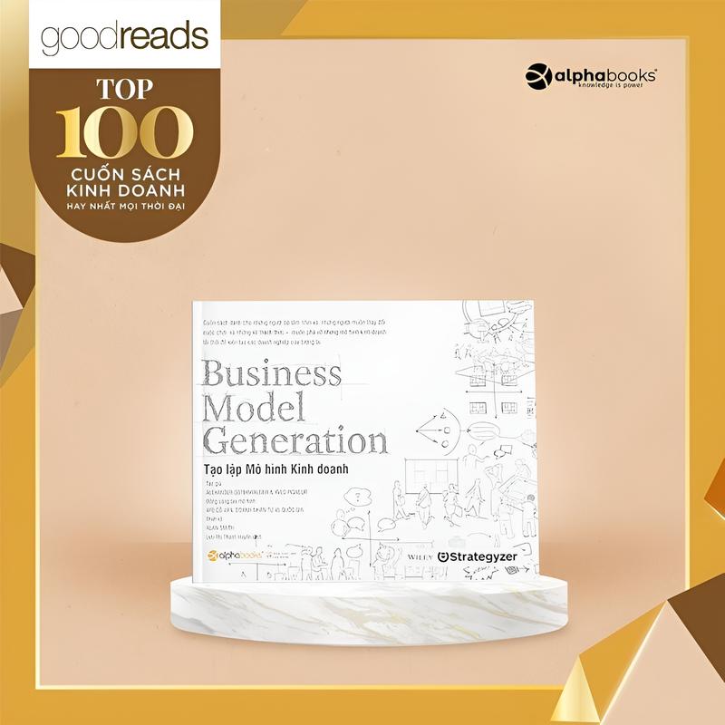 Sách Business Model Generation - Tạo Lập Mô Hình Kinh Doanh - Alpha Books - TOP 100