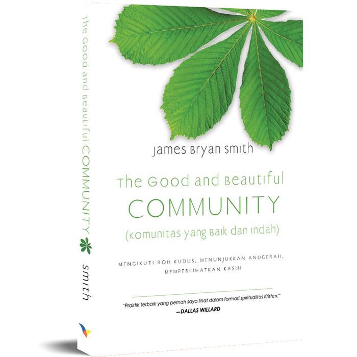 Gambar The Good and Beautiful Community (Komunitas yang Baik dan Indah) - Buku dari Literatur Perkantas Jatim Kota Surabaya Tokopedia