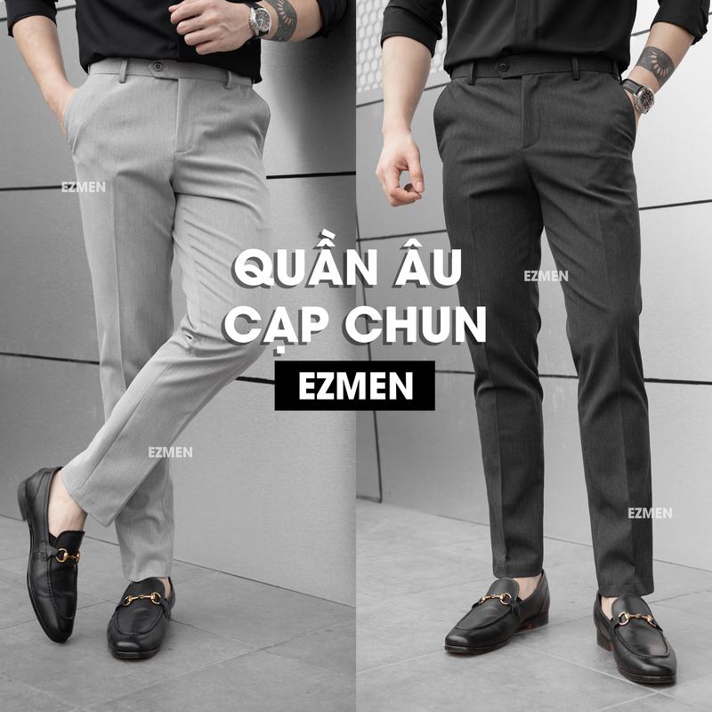 Quần âu LUXURY cạp thường  + Quần âu CẠP CHUN, chất vải cottcon, co dãn 4 chiều, siêu tôn dáng. Menswear Pants