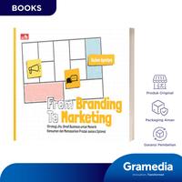 Gambar Gramedia Buku Bisnis From Branding to Marketing (Wulan Ayodya) dari Gramedia Kota Administrasi Jakarta Timur 2 Tokopedia
