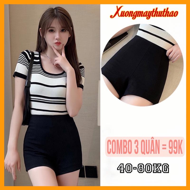 Combo 3 quần sooc đùi cuộn cotton co dãn thoáng mát Nữ Thun
