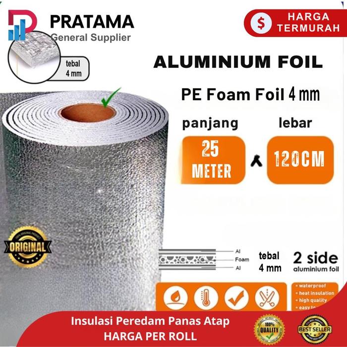 Promo Peredam Panas Atap PE Foam 4 mm Insulation Foil Roll 120cm x ...