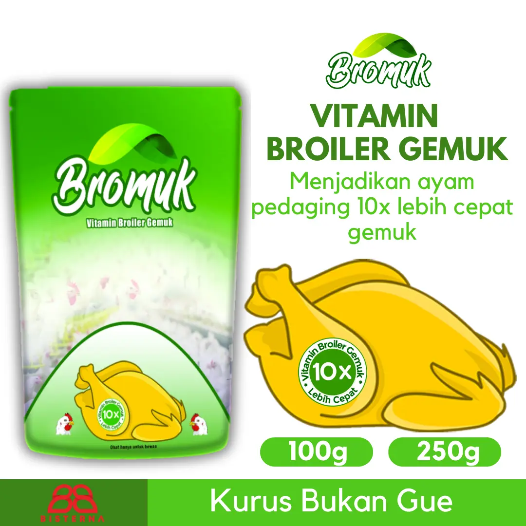 Bromuk Vitamin ayam broiler cepat gemuk yang (kurus bukan gue0 100 gram dan 250 gram