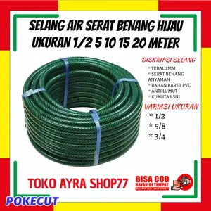SELANG AIR UKURAN 1/2 PANJANG 5 METER 10 METER 15 METER 20 METER SERAT BENANG HIJAU UNTUK CUCI MOTOR MOBIL DAN SIRAM TANAMAN PERMETER Pvc