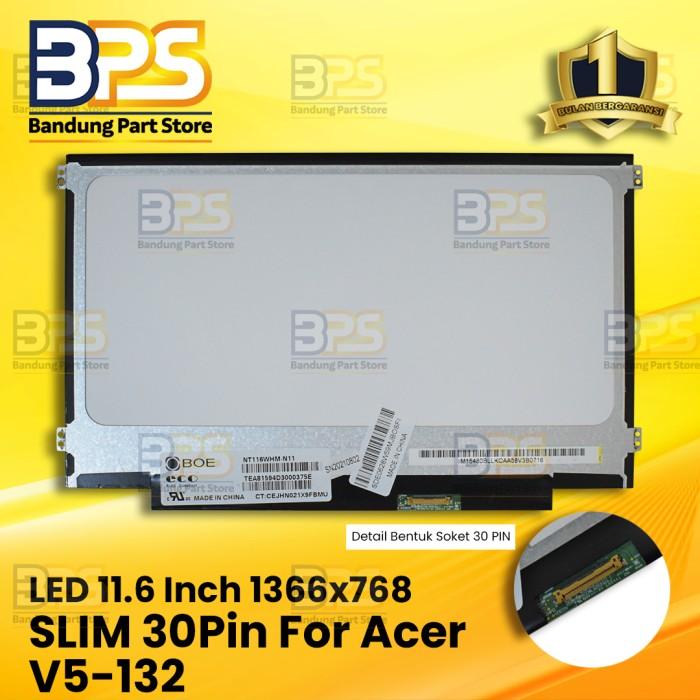 LCD LED LAYAR 11.6 SLIM 30 PIN KUPING KIRI KANAN FOR ACER V5-132 2