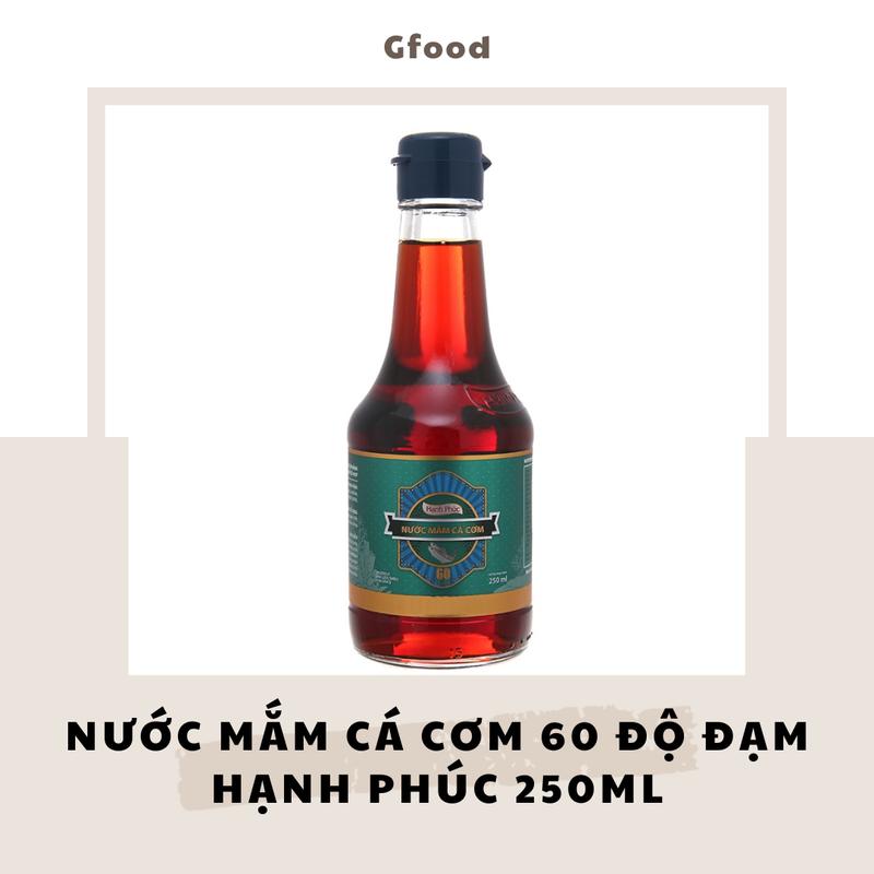  Hạnh Phúc Nước Mắm Cá Cơm 60 Độ Đạm 250ml 