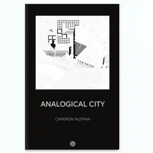 Analogical City - Cameron McEwan