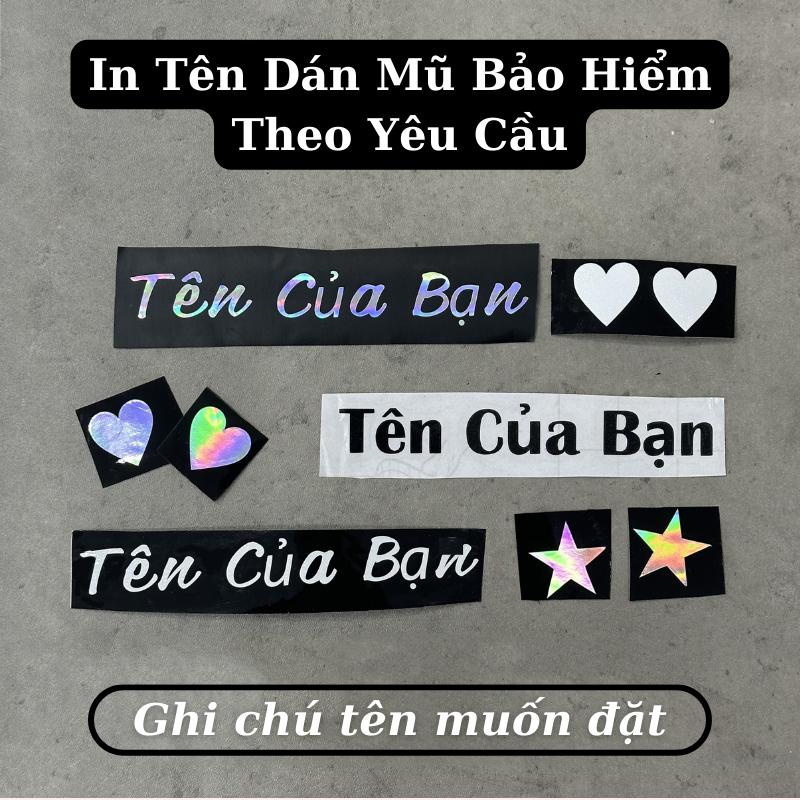 Tem tên dán mũ bảo hiểm dán xe theo yêu cầu ... Có thể in được tất cả từ tên riêng tên tỉnh thành - Dễ dán dễ sử dụng Nhãn Dán