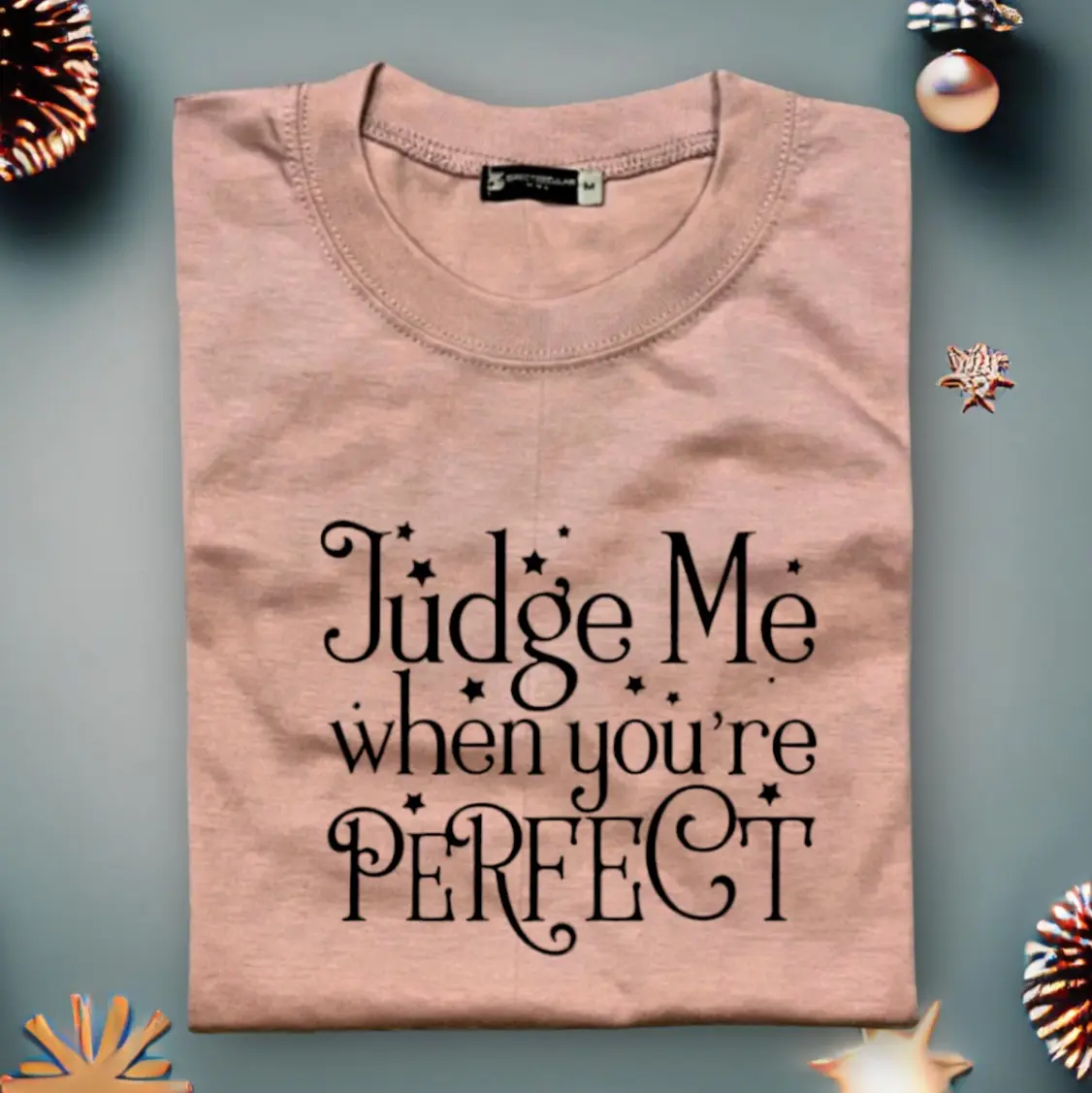 Judge me when you are perfect Tshirt unisex Cotton Crew Neck Top Womenswear Round Neck Lingerie Streetwear Lady Summer