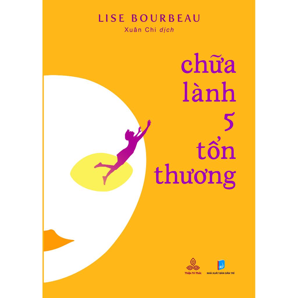 Chữa Lành 5 Tổn Thương - Thiện Tri Thức