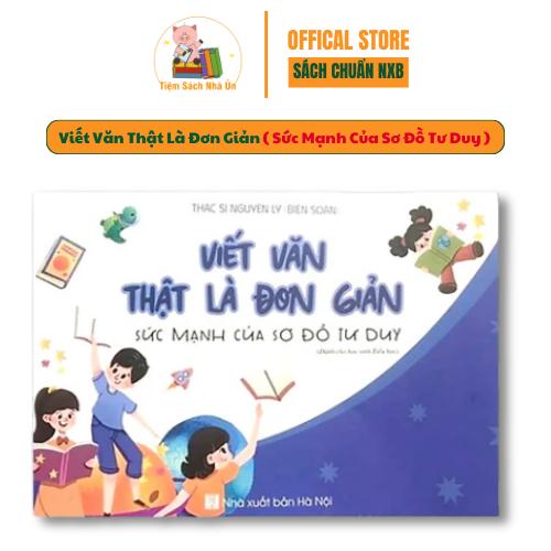 Sách - Viết Văn Thật Là Đơn Giản ( Sức Mạnh Của Sơ Đồ Tư Duy )