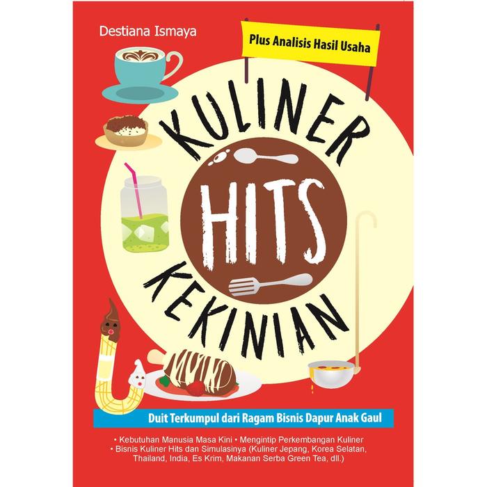 Gambar Buku Kuliner Hits Kekinian - Destiana Ismaya - Laksana - Not Specified dari DIVA Press Group Kab. Bantul Tokopedia