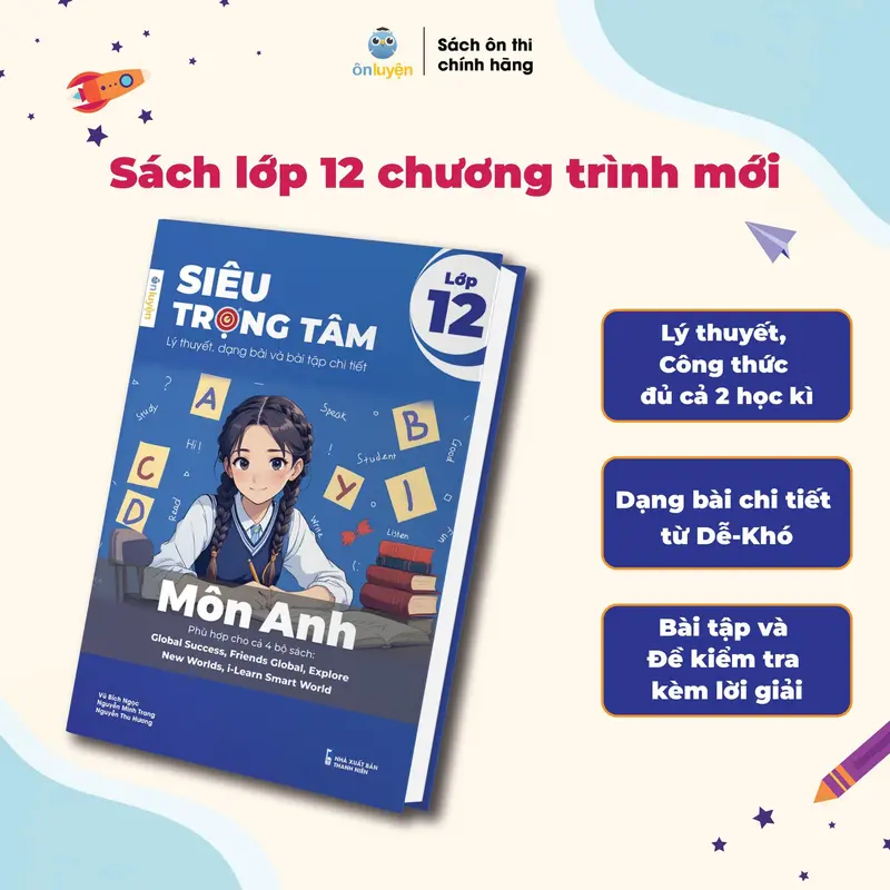 Lớp 12 (Chương trình mới) - Sách Siêu trọng tâm 6 môn: Toán, Lí, Hóa, Anh, Sinh, Lịch sử - Địa lý – Giáo dục KT&PL – Nhà sách Ôn luyện 4