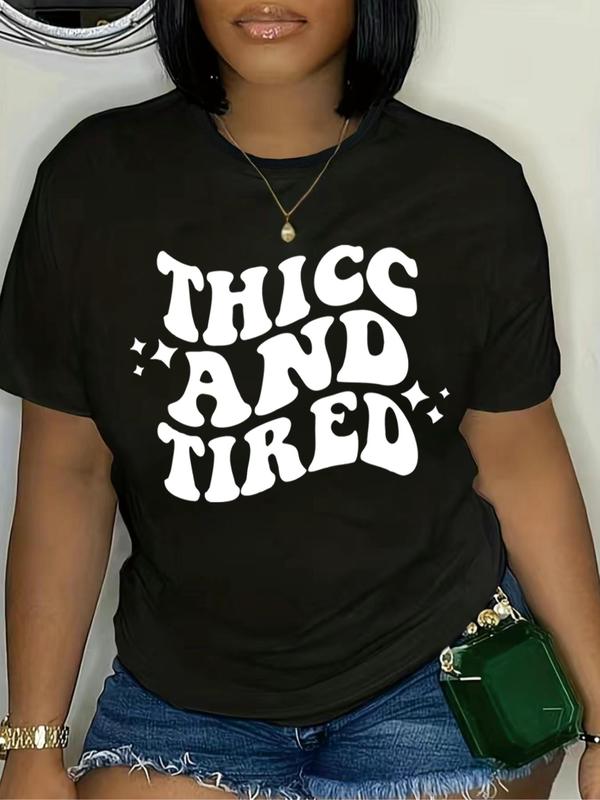 Women's "Thicc and Tired" Slogan Print Round Neck Tee, Women's Letter Print Round Neck Tee, Fashion Casual Short Sleeve T-shirt for Daily Wear, Ladies Summer Clothes 6