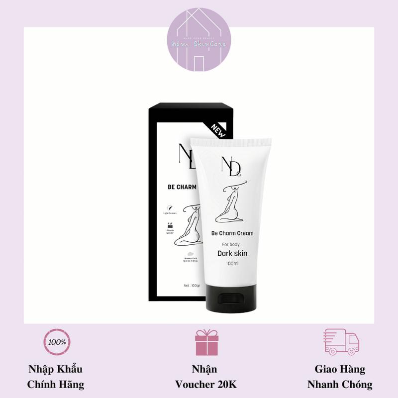 ND Be Charm Cream For Body Dark Skin - Kem Hỗ Trợ Giảm Thâm 100ml Mẫu Mới