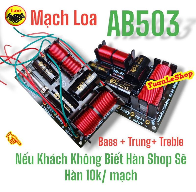 MẠCH AB503, MẠCH LOA KÉO, MACH PHÂN TẦN DÀNH CHO BASS TRUNG TREBLE, MẠCH CHƠI BASS LOA CÔN 76 ĐỔ LẠI - MẠCH LOA AB503 - MẠCH PHÂN TẦN AB 503