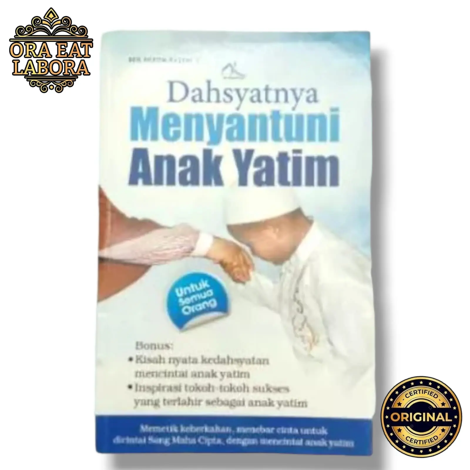 Buku Original Dahsyatnya Menyantuni Anak Yatim - Ora Eat Labora