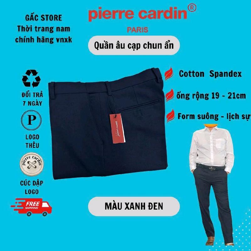 Quần âu PierreCardin xuất khẩu, cạp chun ẩn, form suông, màu xanh than, xanh sapphire và ghi xám đen cao cấp  Menswear